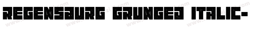 Regensburg Grunged Italic字体转换